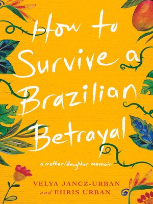 cover image of How to Survive a Brazilian Betrayal